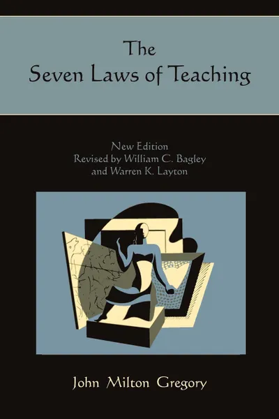 Обложка книги The Seven Laws of Teaching, John Milton Gregory