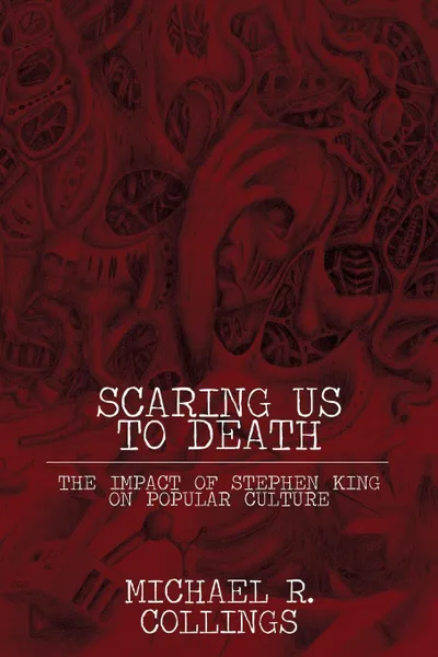 Обложка книги Scaring Us to Death, Michael R. Collings