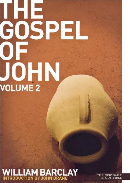 Обложка книги New Daily Study Bible. The Gospel of John Volume 2, William Barclay