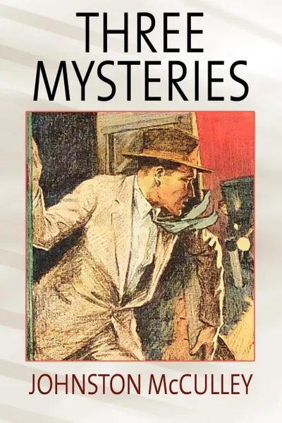 Обложка книги Three Mysteries by Johnston McCulley, Johnston D. McCulley