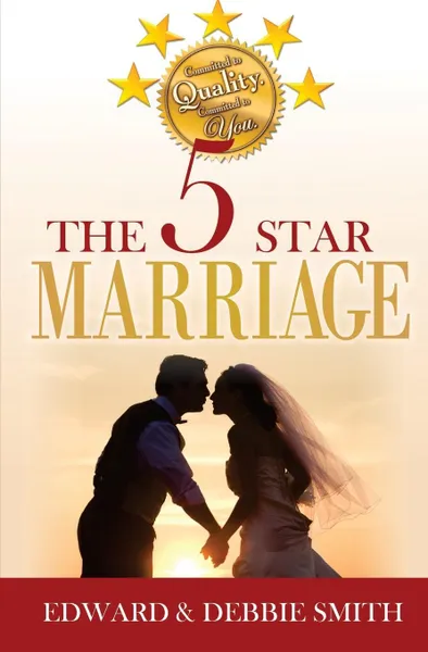 Обложка книги The 5-Star Marriage, Edward Smith, Debbie Smith