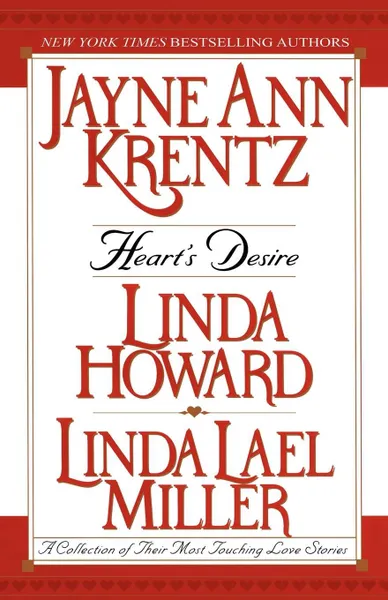 Обложка книги Heart's Desire. A Collection of Their Most Touching Love Stories, Jayne Ann Krentz, Krentz M. Howard, Linda Howard