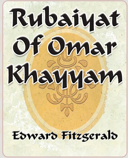 Обложка книги Rubaiyat Of Omar Khayyam of Naishapur - 1889, Edward Fitzgerald