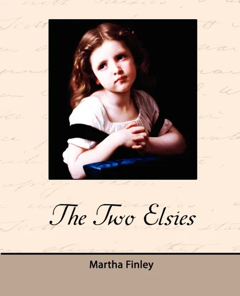 Обложка книги The Two Elsies, Martha Finley