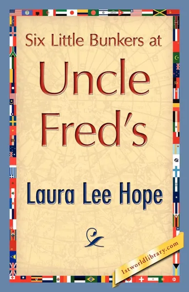 Обложка книги Six Little Bunkers at Uncle Fred's, Lee Hope Laura Lee Hope, Laura Lee Hope