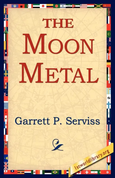 Обложка книги The Moon Metal, Garrett Putman Serviss