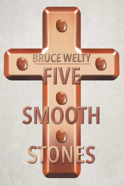 Обложка книги Five Smooth Stones, Bruce Welty