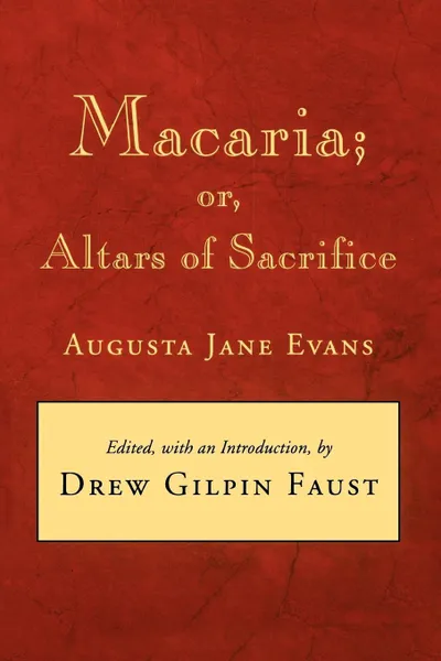 Обложка книги Macaria. Or, Altars of Sacrifice, Augusta J. Evans