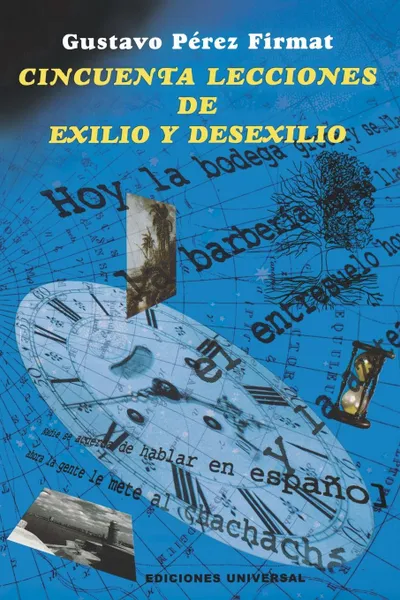 Обложка книги Cincuenta Lecciones de Exilio y Desexilio, Gustavo Perez Firmat, Gustavo Perez-Firmat