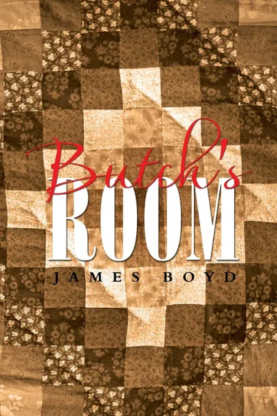 Обложка книги Butch's Room, James Boyd