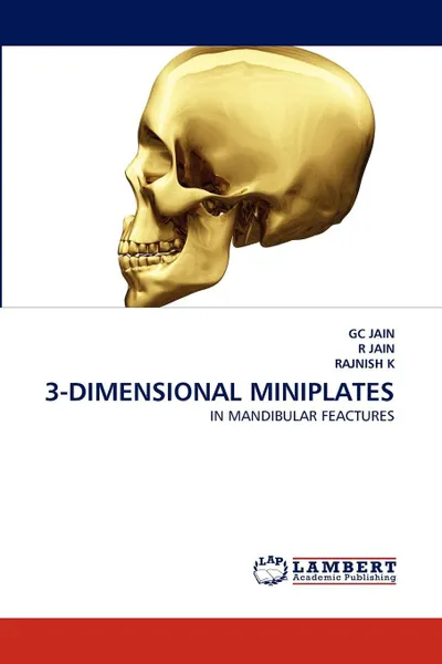 Обложка книги 3-Dimensional Miniplates, Gc Jain, R. Jain, Rajnish K