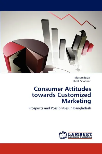 Обложка книги Consumer Attitudes Towards Customized Marketing, Masum Iqbal, Shibli Shahriar