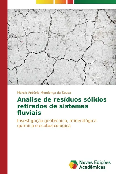 Обложка книги Analise de residuos solidos retirados de sistemas fluviais, Mendonça de Sousa Márcio Antônio