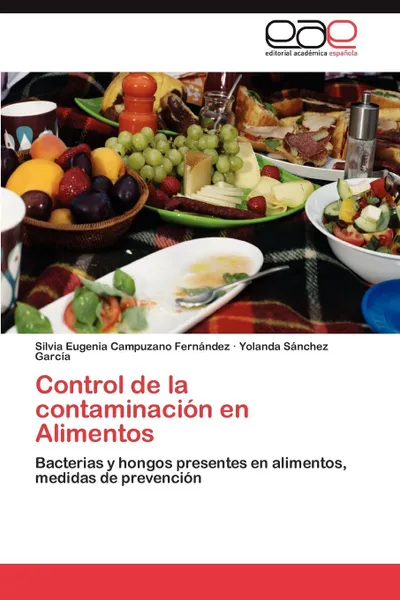 Обложка книги Control de La Contaminacion En Alimentos, Silvia Eugenia Campuzano Fern Ndez, Yolanda S. Nchez, Yolanda Sanchez