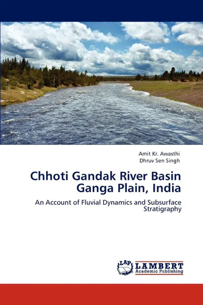 Обложка книги Chhoti Gandak River Basin Ganga Plain, India, Amit Kr. Awasthi, Dhruv Sen Singh