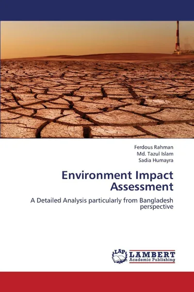 Обложка книги Environment Impact Assessment, Rahman Ferdous, Islam MD Tazul, Humayra Sadia