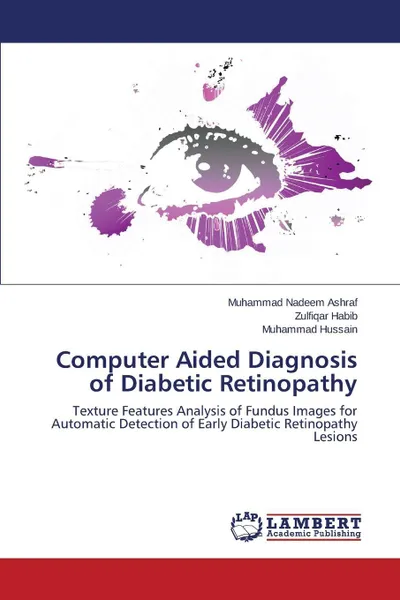 Обложка книги Computer Aided Diagnosis of Diabetic Retinopathy, Nadeem Ashraf Muhammad, Habib Zulfiqar, Hussain Muhammad