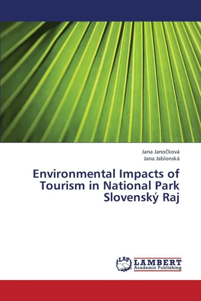 Обложка книги Environmental Impacts of Tourism in National Park Slovensky Raj, Jano Kova Jana, Jablonska Jana