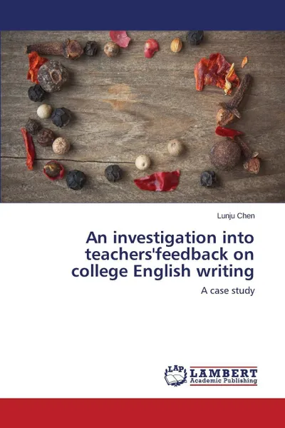 Обложка книги An investigation into teachers'feedback on college English writing, Chen Lunju