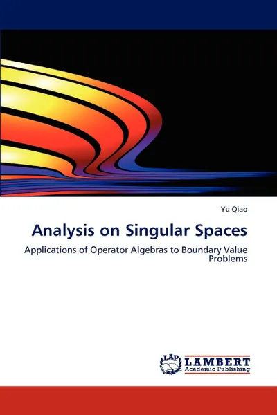 Обложка книги Analysis on Singular Spaces, Yu Qiao