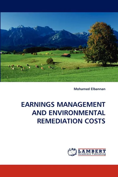 Обложка книги Earnings Management and Environmental Remediation Costs, Mohamed Elbannan