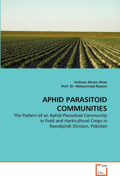 Обложка книги APHID PARASITOID COMMUNITIES, Imtinan Akram Khan, Prof. Dr. Muhammad Naeem