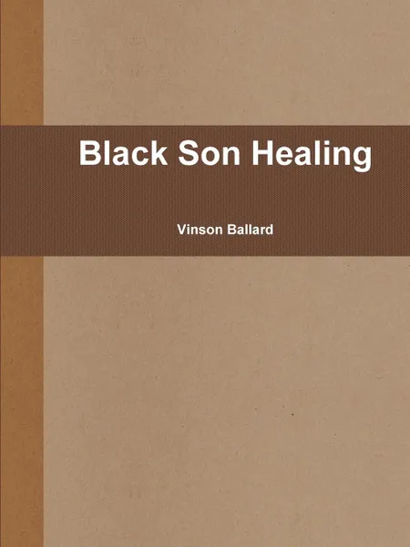 Обложка книги Black Son Healing, Vinson Ballard