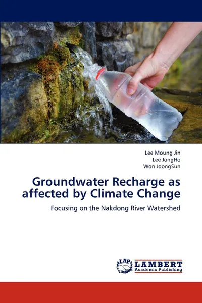 Обложка книги Groundwater Recharge as affected by Climate Change, Lee Moung Jin, Lee JongHo, Won JoongSun