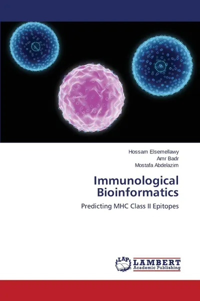 Обложка книги Immunological Bioinformatics, Elsemellawy Hossam, Badr Amr, Abdelazim Mostafa