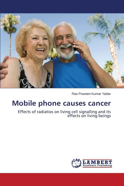 Обложка книги Mobile phone causes cancer, Kumar Yadav Rao Praveen