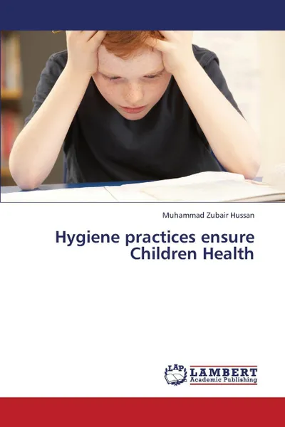 Обложка книги Hygiene Practices Ensure Children Health, Hussan Muhammad Zubair