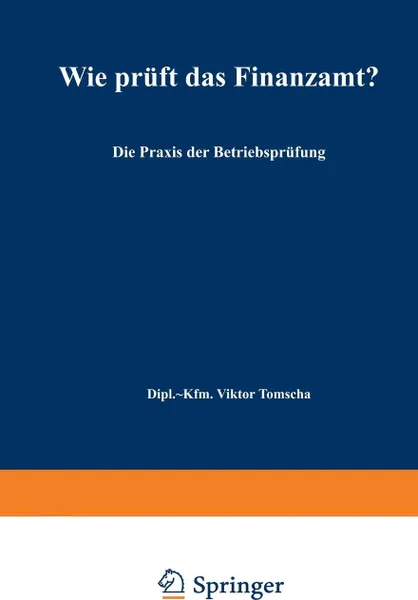 Обложка книги Wie Pruft Das Finanzamt?, Viktor Tomscha, Viktor Tomscha