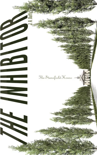 Обложка книги The Inhibitor. The Stansfield House, J. A. Duffy