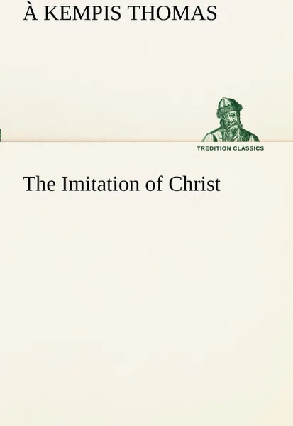 Обложка книги The Imitation of Christ, à Kempis Thomas