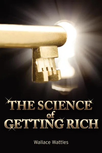 Обложка книги The Science of Getting Rich, Wallace D Wattles