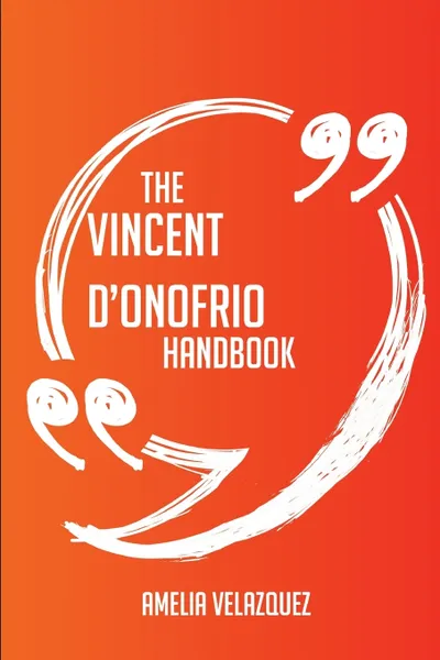 Обложка книги The Vincent D'Onofrio Handbook - Everything You Need To Know About Vincent D'Onofrio, Amelia Velazquez