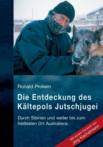 Обложка книги Die Entdeckung des Kaltepols Jutschjugei, Ronald Prokein