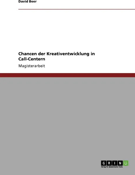 Обложка книги Chancen der Kreativentwicklung in Call-Centern, David Beer