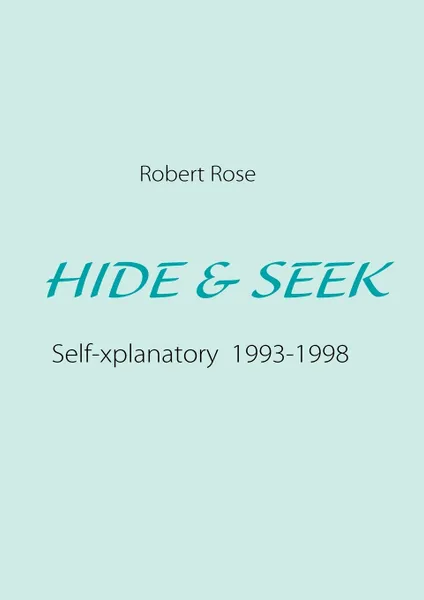 Обложка книги Hide & seek, Robert Rose