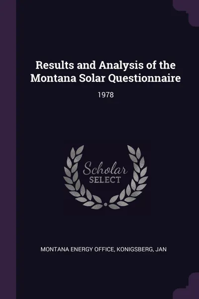 Обложка книги Results and Analysis of the Montana Solar Questionnaire. 1978, Jan Konigsberg