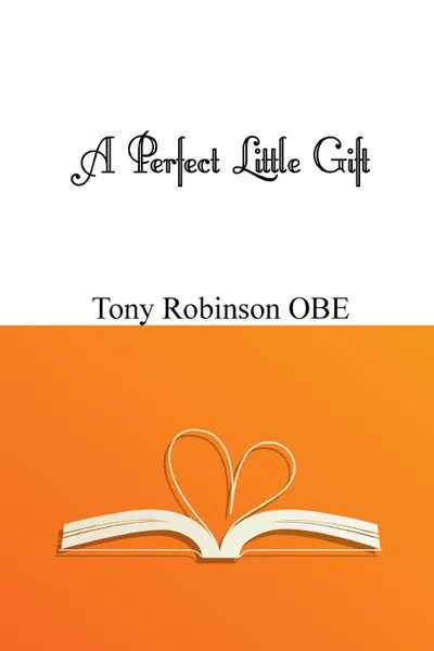 Обложка книги A Perfect Little Gift, Tony Robinson OBE