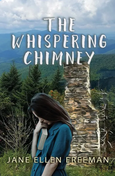 Обложка книги The Whispering Chimney, Jane Ellen Freeman