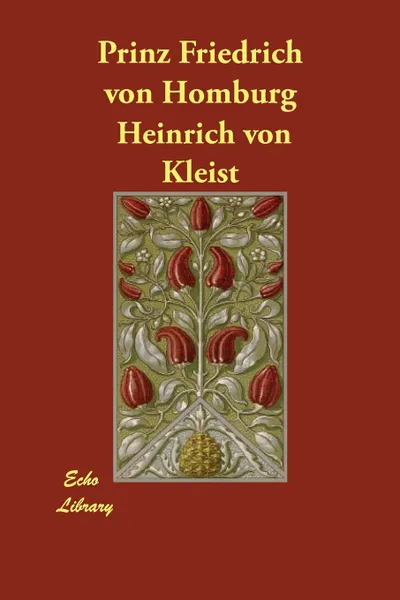 Обложка книги Prinz Friedrich von Homburg, Heinrich von Kleist