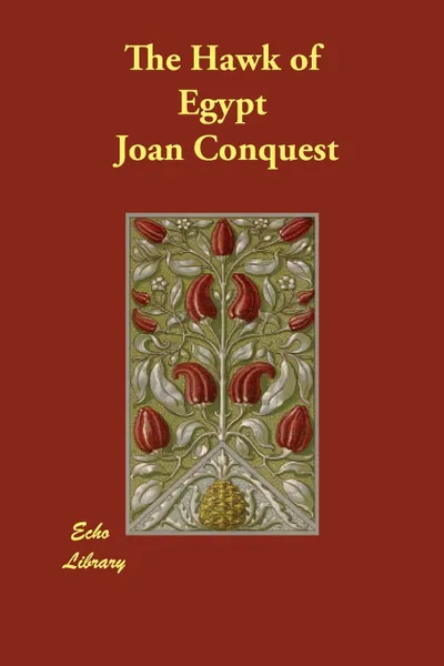 Обложка книги The Hawk of Egypt, Joan Conquest