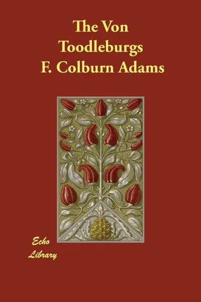 Обложка книги The Von Toodleburgs, F. Colburn Adams