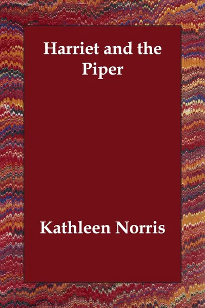 Обложка книги Harriet and the Piper, Kathleen Norris