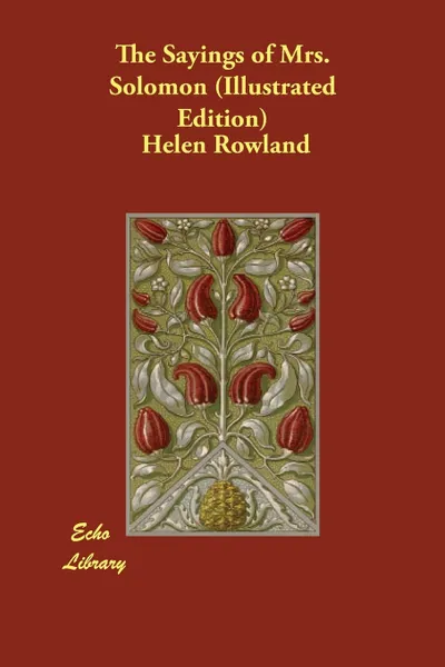 Обложка книги The Sayings of Mrs. Solomon (Illustrated Edition), Helen Rowland