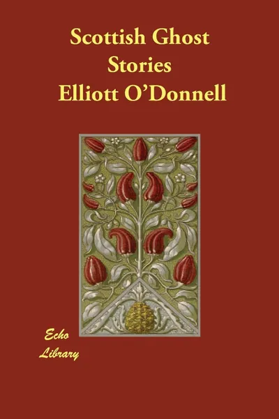 Обложка книги Scottish Ghost Stories, Elliott O'Donnell