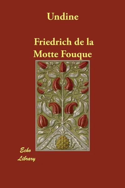 Обложка книги Undine, Friedrich de la Motte Fouque