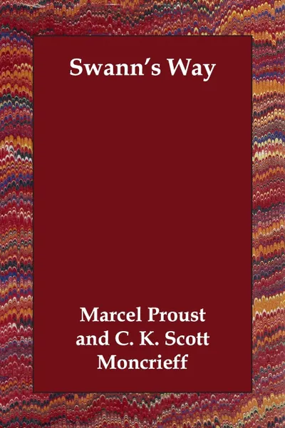 Обложка книги Swann's Way, Marcel Proust, C. K. Scott Moncrieff